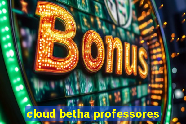 cloud betha professores